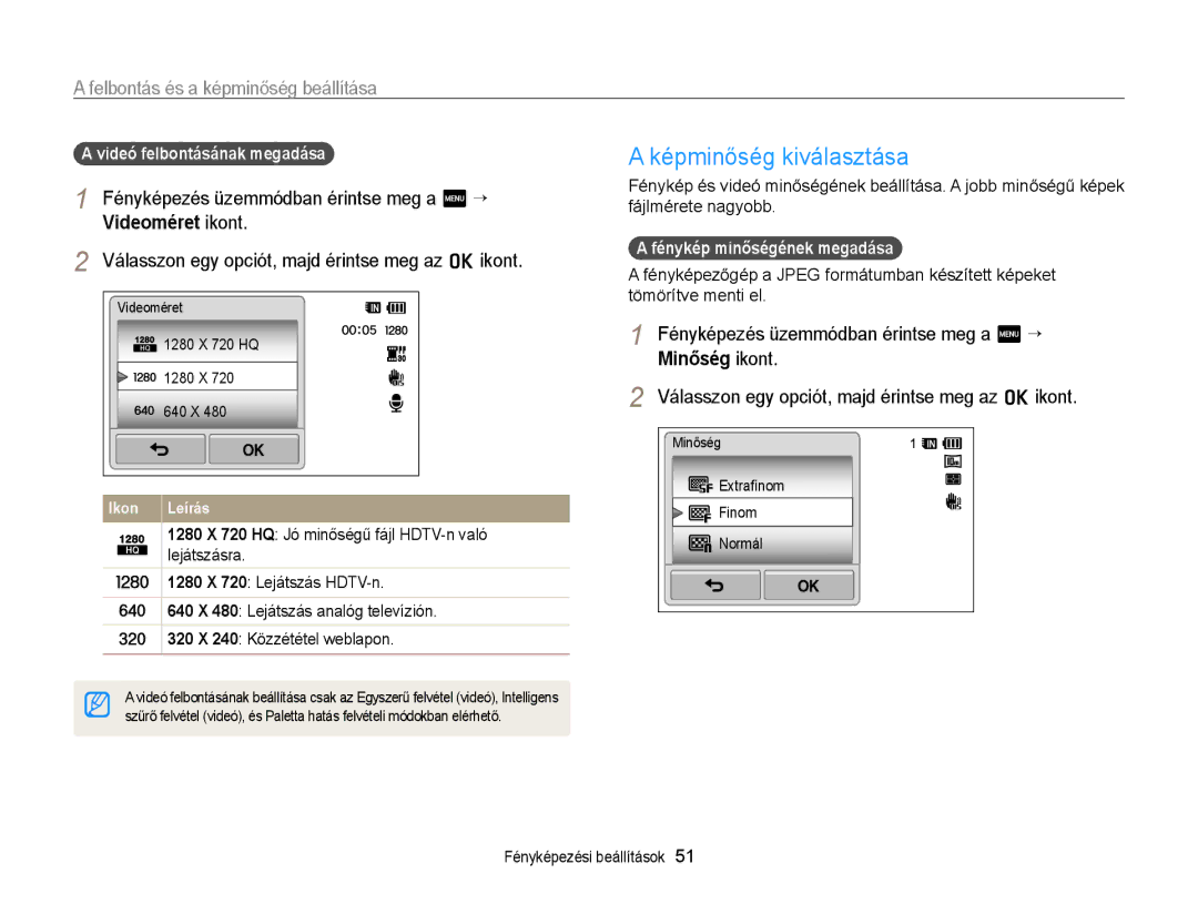 Samsung EC-WB210ZBPSE2 manual Képminőség kiválasztása, Felbontás és a képminőség beállítása, Videó felbontásának megadása 