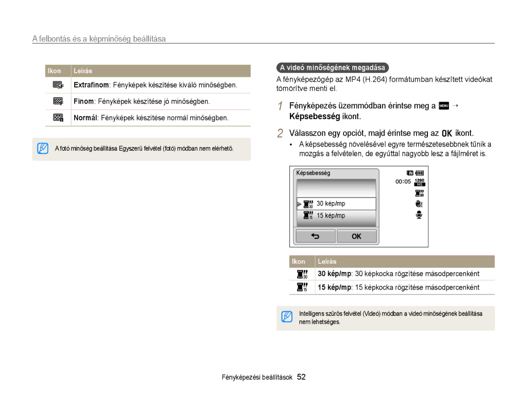 Samsung EC-WB210ZBPBE2 manual Fényképezés üzemmódban érintse meg a m “ Képsebesség ikont, Videó minőségének megadása 