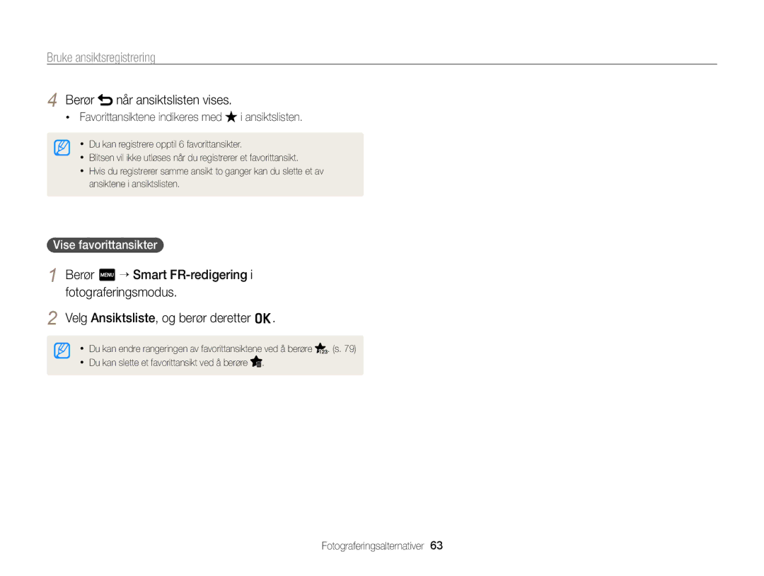 Samsung EC-WB210ZBPSE2, EC-WB210ZBPBE2 manual Berør når ansiktslisten vises, Favorittansiktene indikeres med i ansiktslisten 