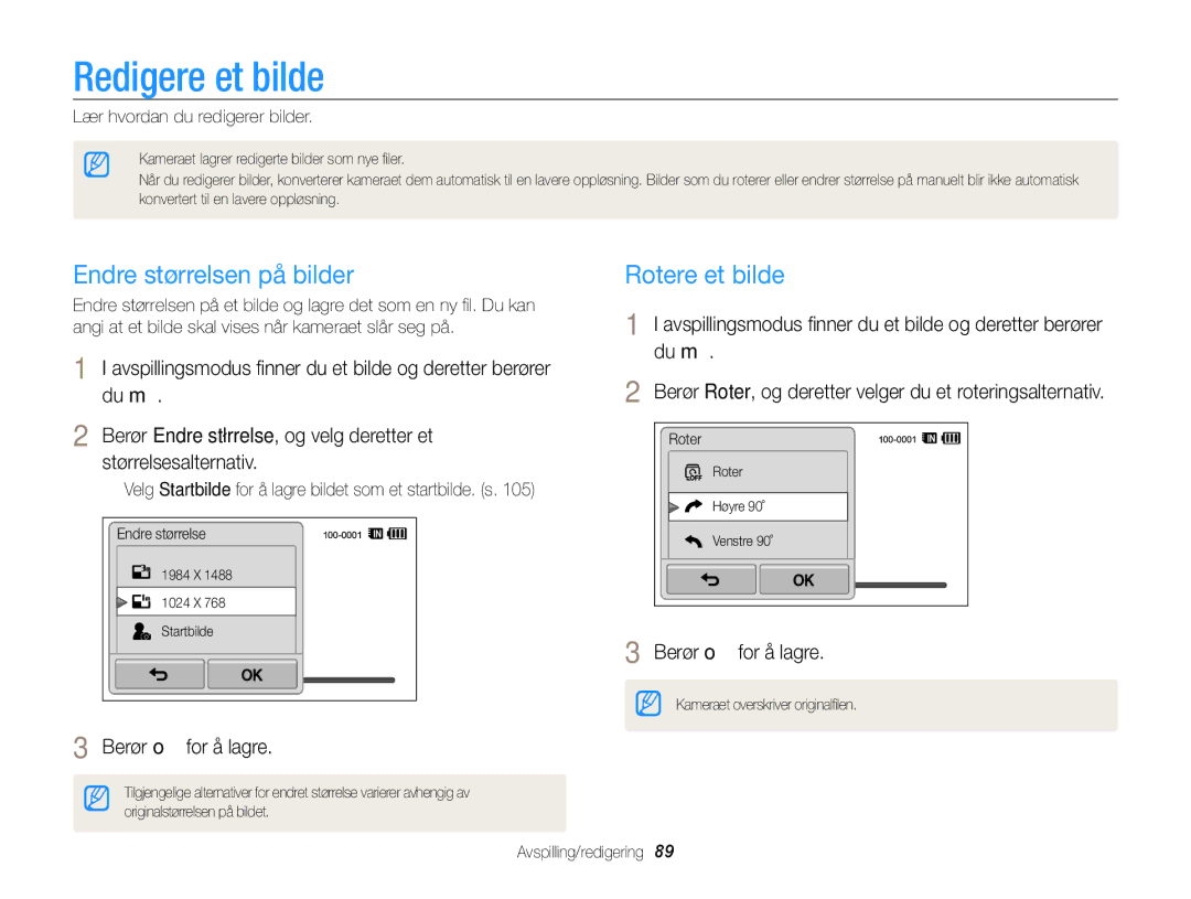 Samsung EC-WB210ZBPSE2, EC-WB210ZBPBE2 Redigere et bilde, Endre størrelsen på bilder, Rotere et bilde, Berør o for å lagre 