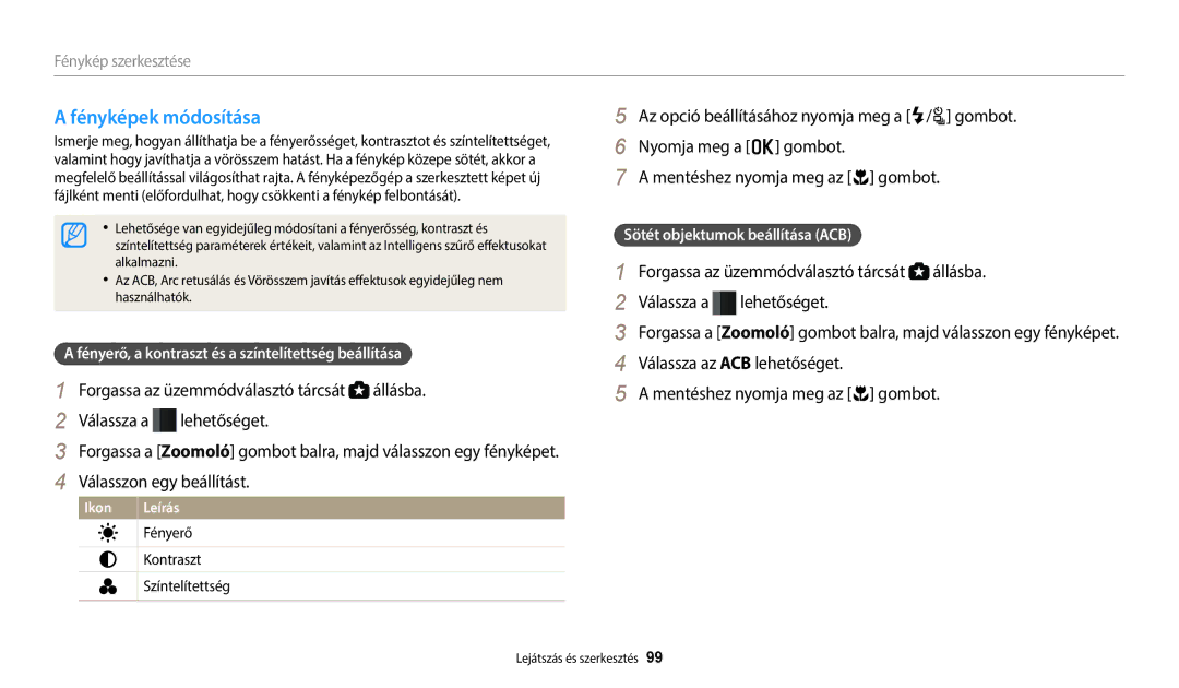 Samsung EC-WB2200BPBE3 manual Fényképek módosítása, Fényerő, a kontraszt és a színtelítettség beállítása 