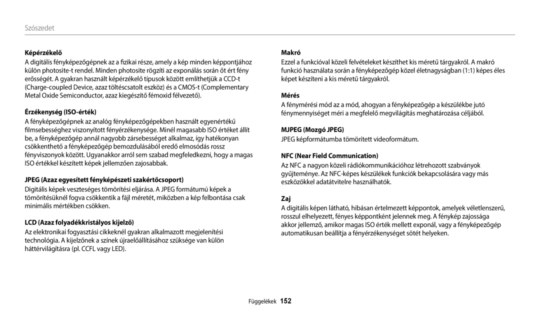 Samsung EC-WB2200BPBE3 manual Érzékenység ISO-érték, Jpeg Azaz egyesített fényképészeti szakértőcsoport, Makró, Mérés, Zaj 