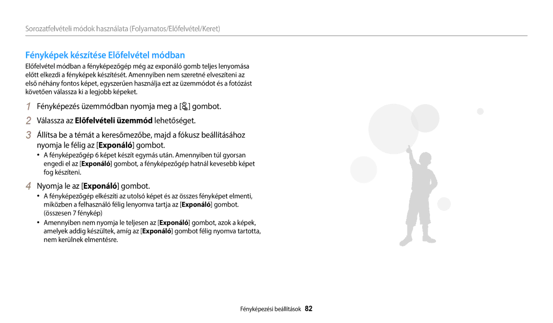 Samsung EC-WB2200BPBE3 manual Fényképek készítése Előfelvétel módban, Nyomja le az Exponáló gombot 