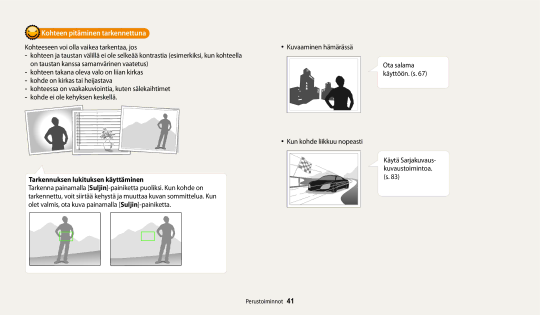 Samsung EC-WB252FBDBE2 manual Kohteen pitäminen tarkennettuna, Tarkennuksen lukituksen käyttäminen, Kuvaaminen hämärässä 