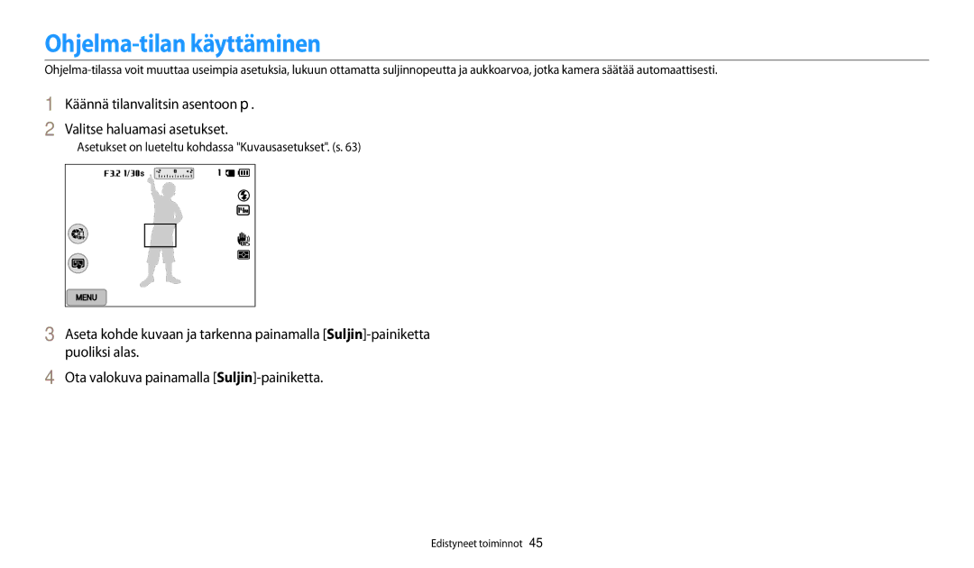 Samsung EC-WB250FBPWE2 manual Ohjelma-tilan käyttäminen, Käännä tilanvalitsin asentoon p Valitse haluamasi asetukset 