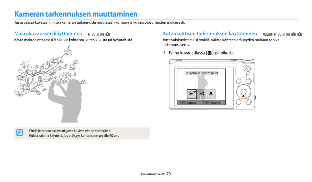 Samsung EC-WB250FBPAE2, EC-WB250FBPBE2, EC-WB250FBPWE2 Kameran tarkennuksen muuttaminen, Paina kuvaustilassa c-painiketta 