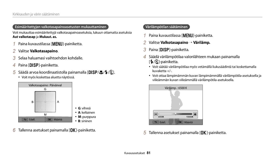 Samsung EC-WB250FBPWE2 manual Valitse Valkotasapaino “ Värilämp, Esimääritettyjen valkotasapainoasetusten mukauttaminen 