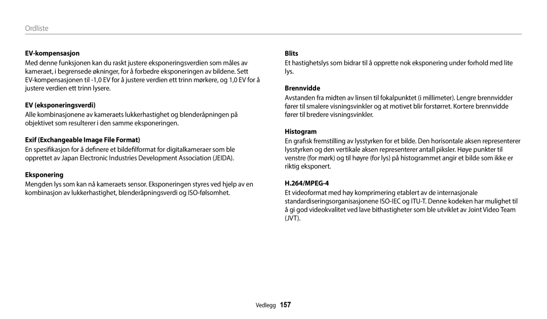 Samsung EC-WB250FFPBE2 EV-kompensasjon, EV eksponeringsverdi, Exif Exchangeable Image File Format, Brennvidde, Histogram 