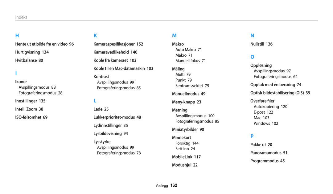 Samsung EC-WB250FBPWE2, EC-WB250FBPBE2 manual Auto Makro Manuell fokus, Multi Punkt Sentrumsvektet, Forsiktig Sett inn 