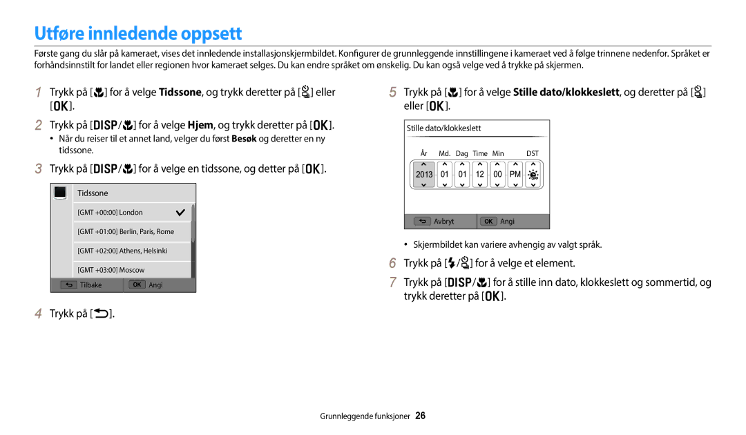 Samsung EC-WB250FBPBE2 manual Utføre innledende oppsett, Trykk på D/c for å velge en tidssone, og detter på o, Trykk på b 