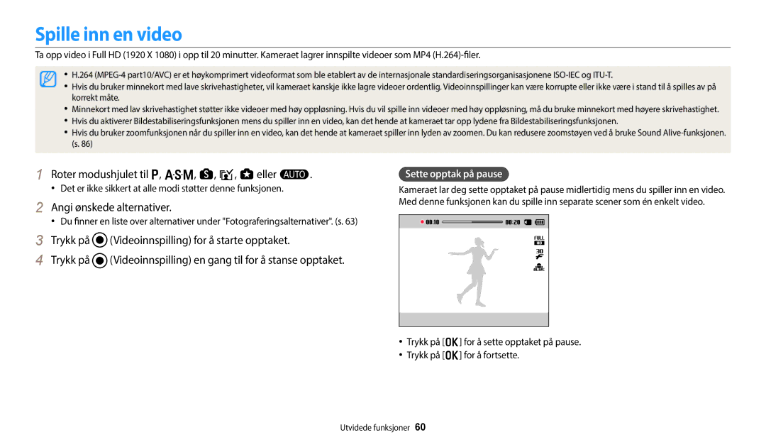 Samsung EC-WB252FBDWE2 manual Spille inn en video, Roter modushjulet til p, G, s, i, g eller T, Sette opptak på pause 