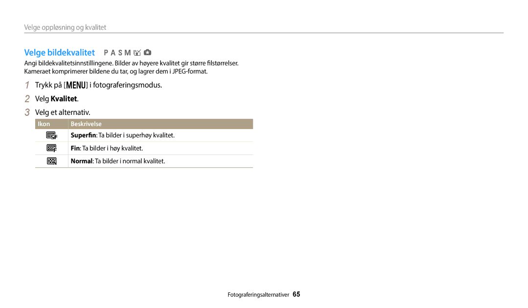 Samsung EC-WB250FFPWE2 manual Velge bildekvalitet p a h M i g, Velg Kvalitet, Superfin Ta bilder i superhøy kvalitet 