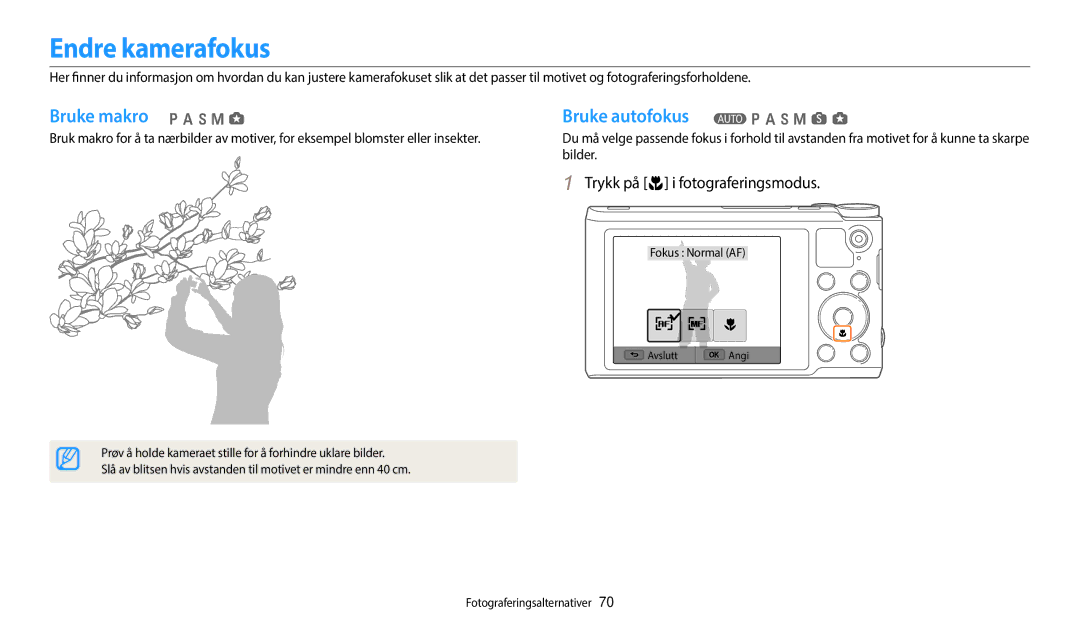 Samsung EC-WB250FBPAE2, EC-WB250FBPBE2 manual Endre kamerafokus, Bruke makro p a h M g, Bruke autofokus T p a h M s g 