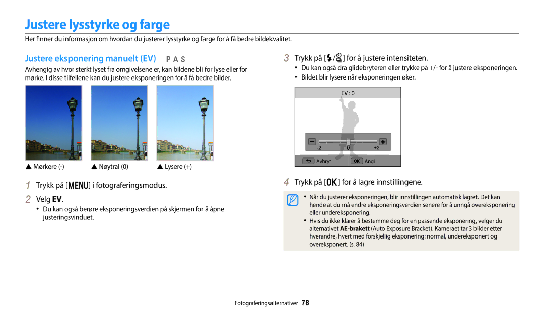 Samsung EC-WB252FBDWE2, EC-WB250FBPBE2, EC-WB250FBPWE2 Justere lysstyrke og farge, Justere eksponering manuelt EV p a h 