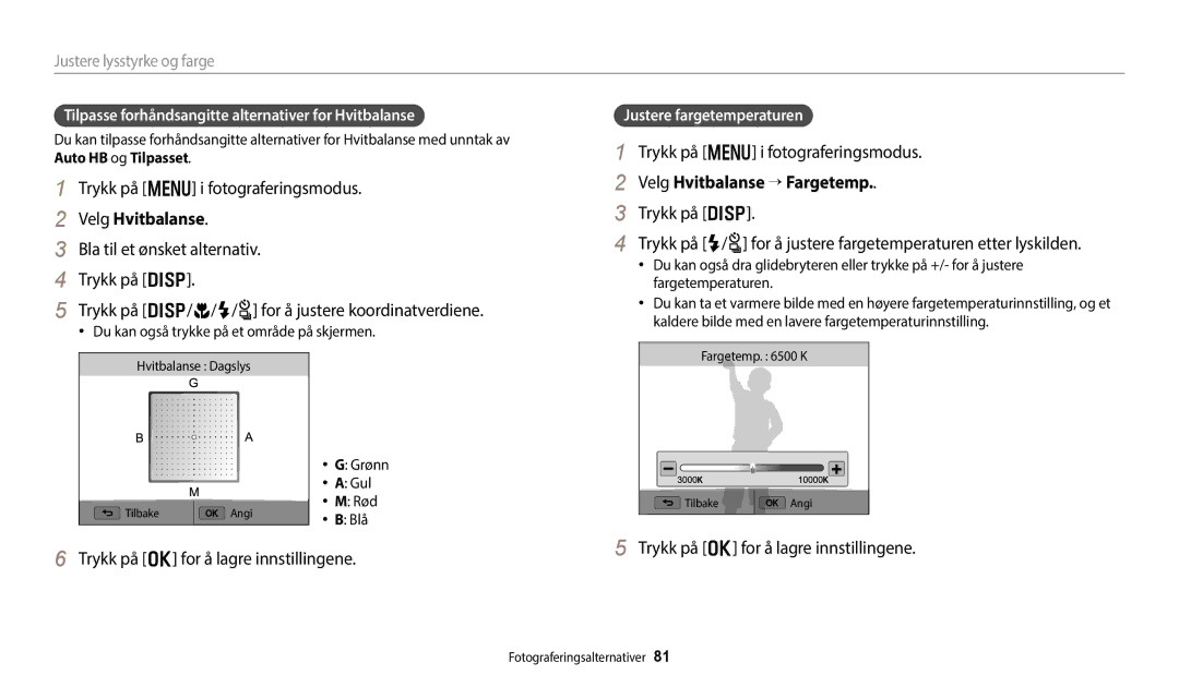 Samsung EC-WB250FBPWE2, EC-WB250FBPBE2 Velg Hvitbalanse “ Fargetemp, Tilpasse forhåndsangitte alternativer for Hvitbalanse 