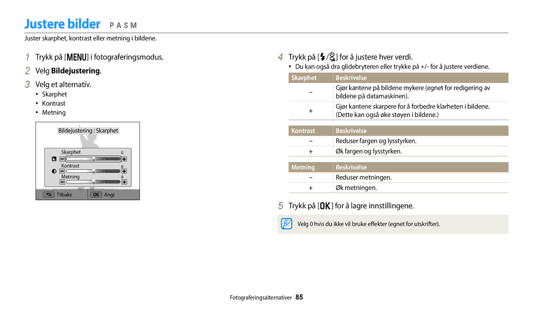 Samsung EC-WB250FFPBE2, EC-WB250FBPBE2 Justere bilder p a h M, Velg Bildejustering, Trykk på F/t for å justere hver verdi 