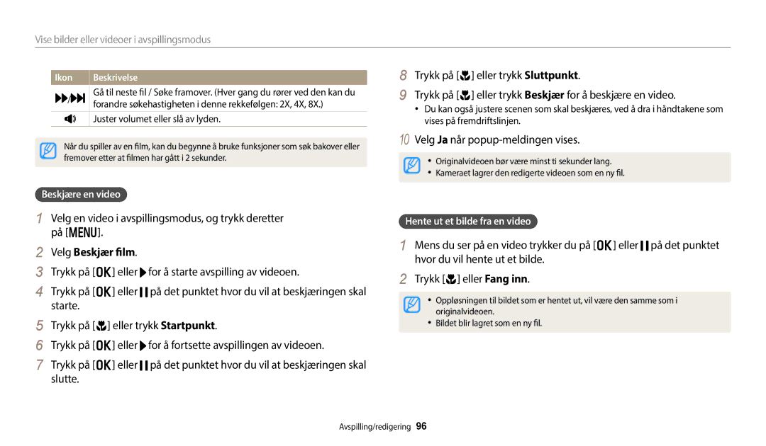 Samsung EC-WB252FBDWE2 Velg en video i avspillingsmodus, og trykk deretter på m, Velg Beskjær film, Beskjære en video 