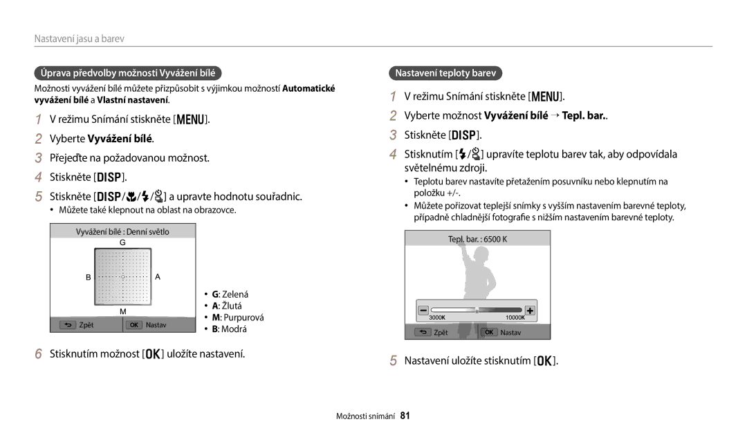 Samsung EC-WB250FBPWE3, EC-WB250FFPWE3 Stisknutím možnost o uložíte nastavení, Vyberte možnost Vyvážení bílé “ Tepl. bar 