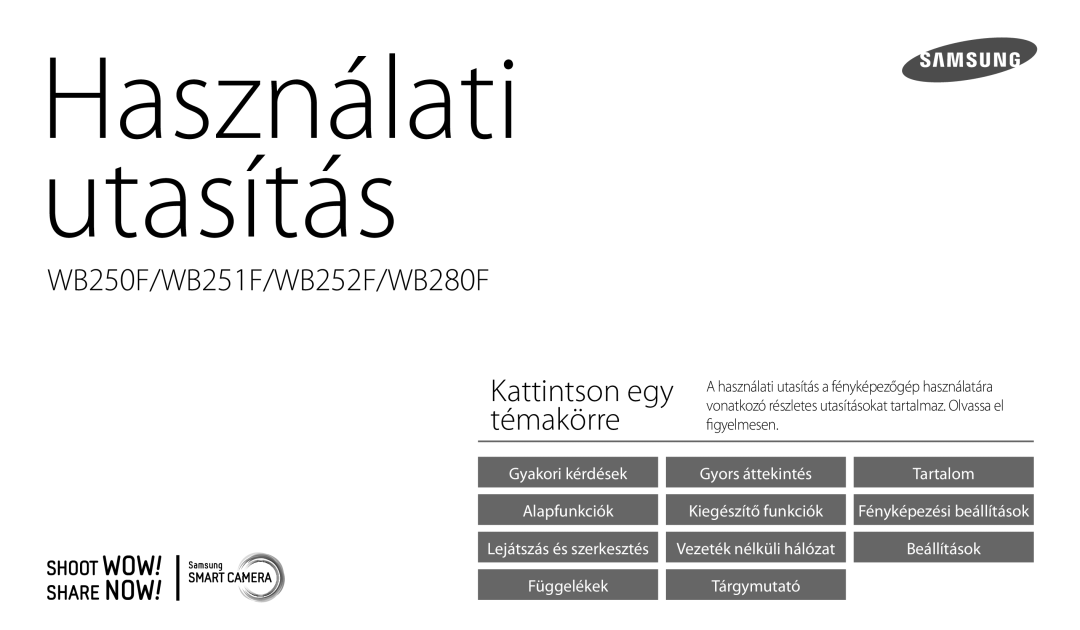 Samsung EC-WB250FBPWE3, EC-WB250FFPWE3, EC-WB250FFPBE3, EC-WB250FBPBE3, EC-WB250FBPAE3 manual Használati Utasítás 