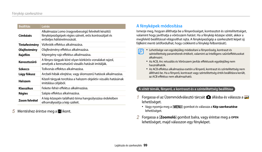 Samsung EC-WB250FBPBE2, EC-WB250FFPWE3, EC-WB250FBPWE3, EC-WB250FFPBE3, EC-WB250FBPBE3, EC-WB250FBPAE3 Fényképek módosítása 