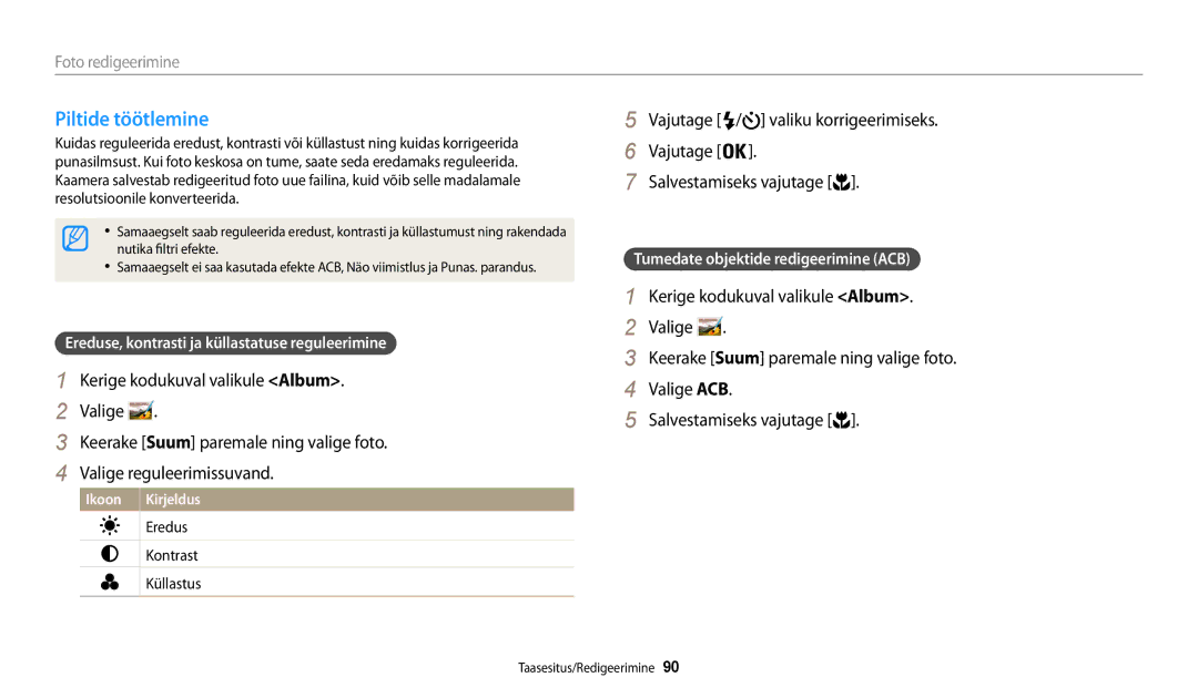 Samsung EC-WB30FZBPBE2 Piltide töötlemine, Ereduse, kontrasti ja küllastatuse reguleerimine, Eredus Kontrast Küllastus 