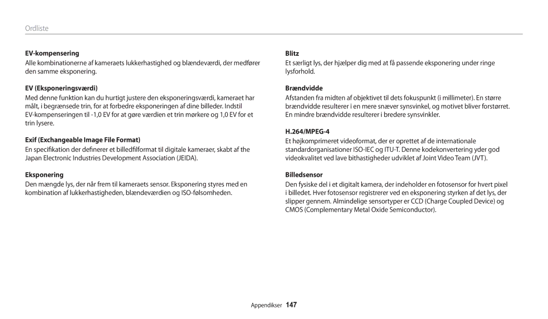 Samsung EC-WB32FZBDWE2 EV-kompensering, EV Eksponeringsværdi, Exif Exchangeable Image File Format, Brændvidde, 264/MPEG-4 