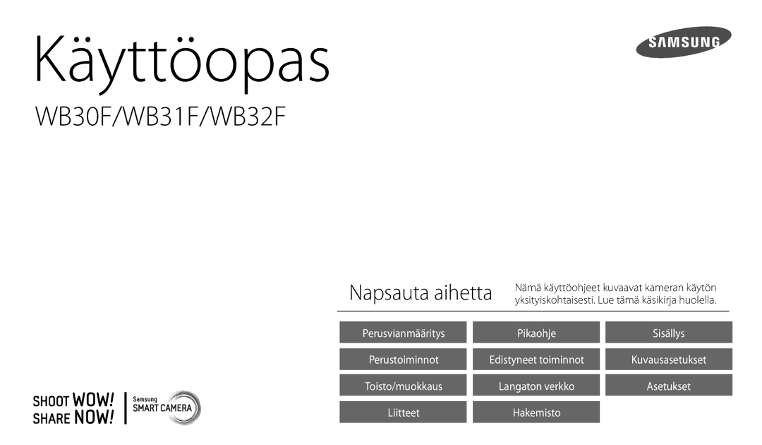 Samsung EC-WB30FZBPPE2, EC-WB30FZBPLE2, EC-WB31FZBPBE2, EC-WB31FZBPWE2, EC-WB32FZBDWE2, EC-WB30FZBPBE2 manual Käyttöopas 