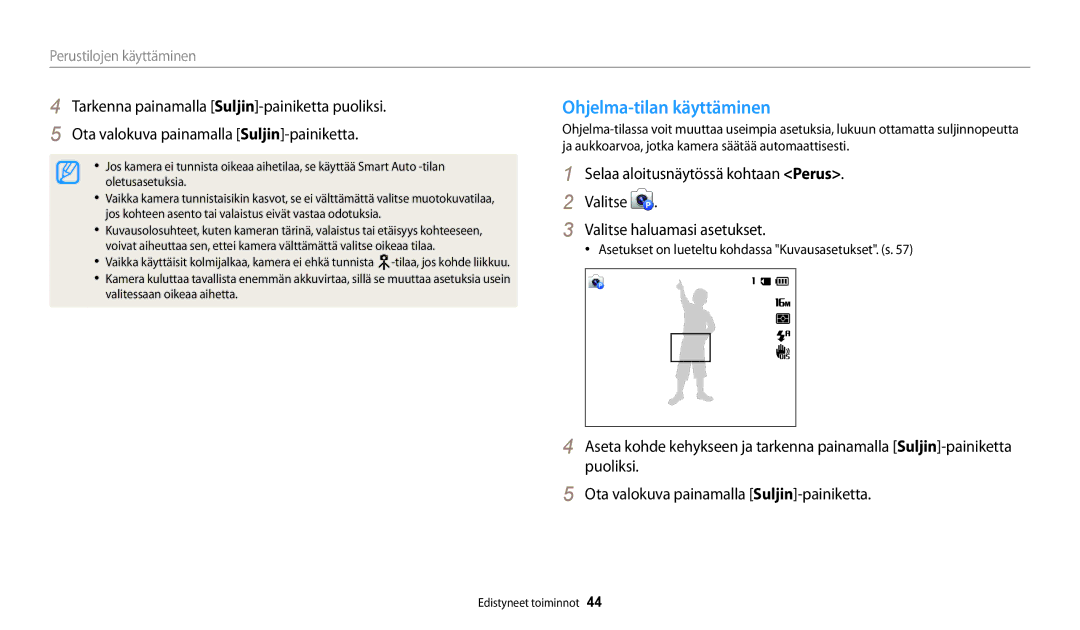 Samsung EC-WB30FZBPLE2, EC-WB30FZBPPE2 manual Ohjelma-tilan käyttäminen, Asetukset on lueteltu kohdassa Kuvausasetukset. s 