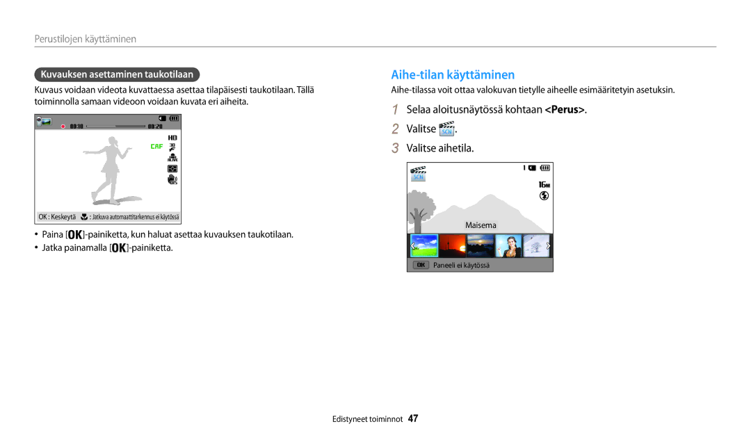 Samsung EC-WB31FZBPWE2 manual Aihe-tilan käyttäminen, Kuvauksen asettaminen taukotilaan, Paina, Jatka painamalla Painiketta 