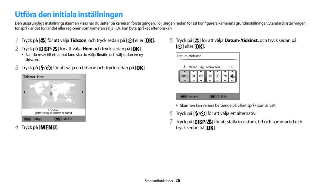 Samsung EC-WB30FZBPWE2, EC-WB30FZBPLE2 Utföra den initiala inställningen, Tryck på / för att välja Hem och tryck sedan på 