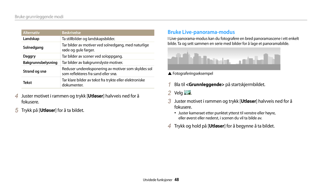 Samsung EC-WB32FZBDWE2, EC-WB30FZBPLE2 manual Bruke Live-panorama-modus, Trykk og hold på Utløser for å begynne å ta bildet 