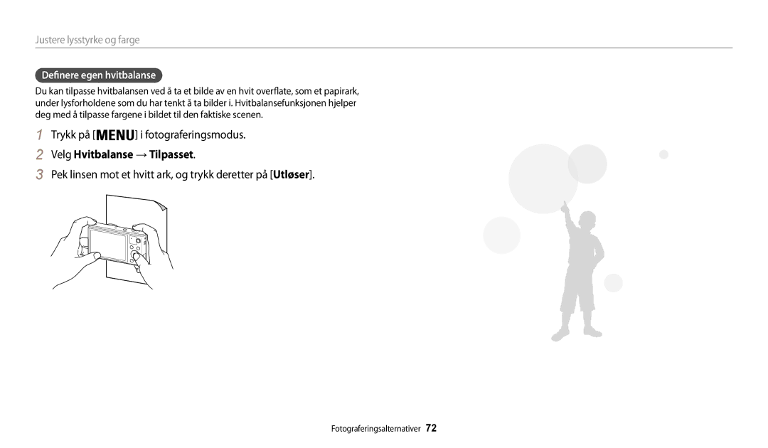 Samsung EC-WB30FZBPPE2 manual Velg Hvitbalanse → Tilpasset, Pek linsen mot et hvitt ark, og trykk deretter på Utløser 