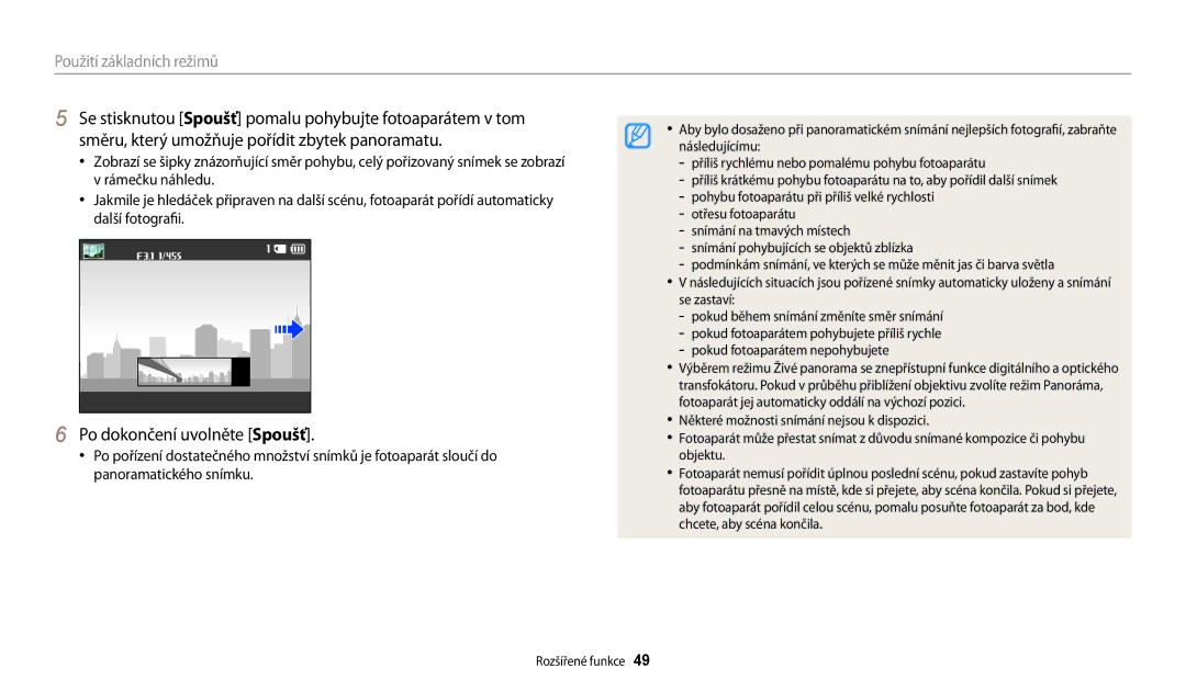 Samsung EC-WB30FZBPWE3 manual Se stisknutou Spoušť pomalu pohybujte fotoaparátem v tom, Po dokončení uvolněte Spoušť 