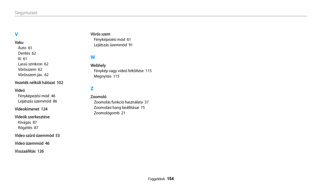 Samsung EC-WB32FZBDWE3, EC-WB31FZBPBE1 manual Auto Derítés Lassú szinkron Vörösszem Vörösszem jav, Kivágás Rögzítés 