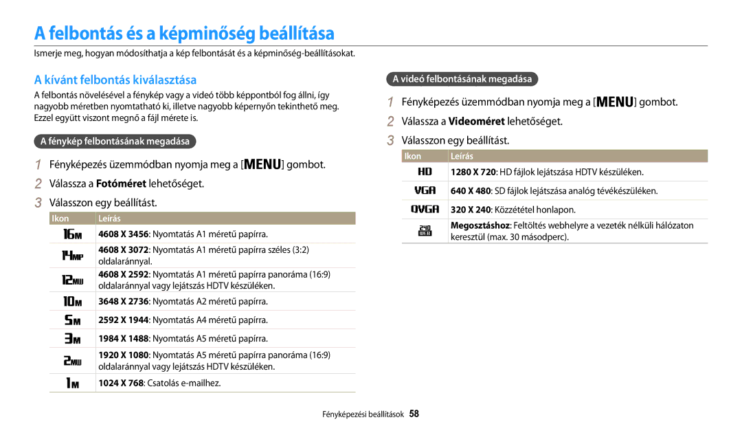 Samsung EC-WB31FZBPBE2, EC-WB31FZBPBE1, EC-WB30FZBPWE3 Felbontás és a képminőség beállítása, Kívánt felbontás kiválasztása 