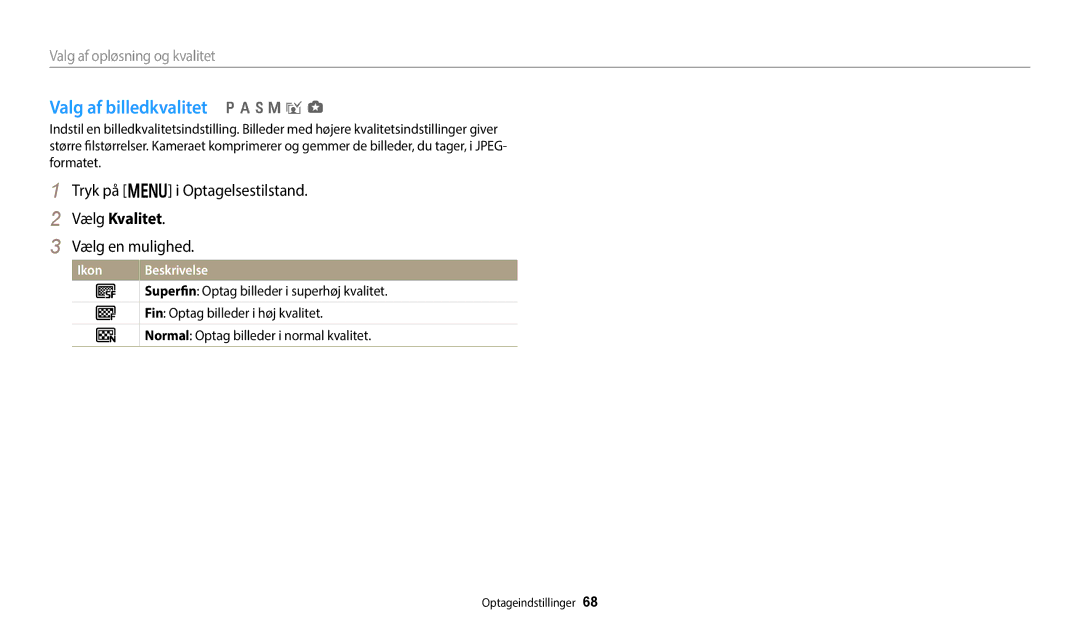 Samsung EC-WB50FZBPRE2 Valg af billedkvalitet p a h M i g, Vælg Kvalitet, Superfin Optag billeder i superhøj kvalitet 