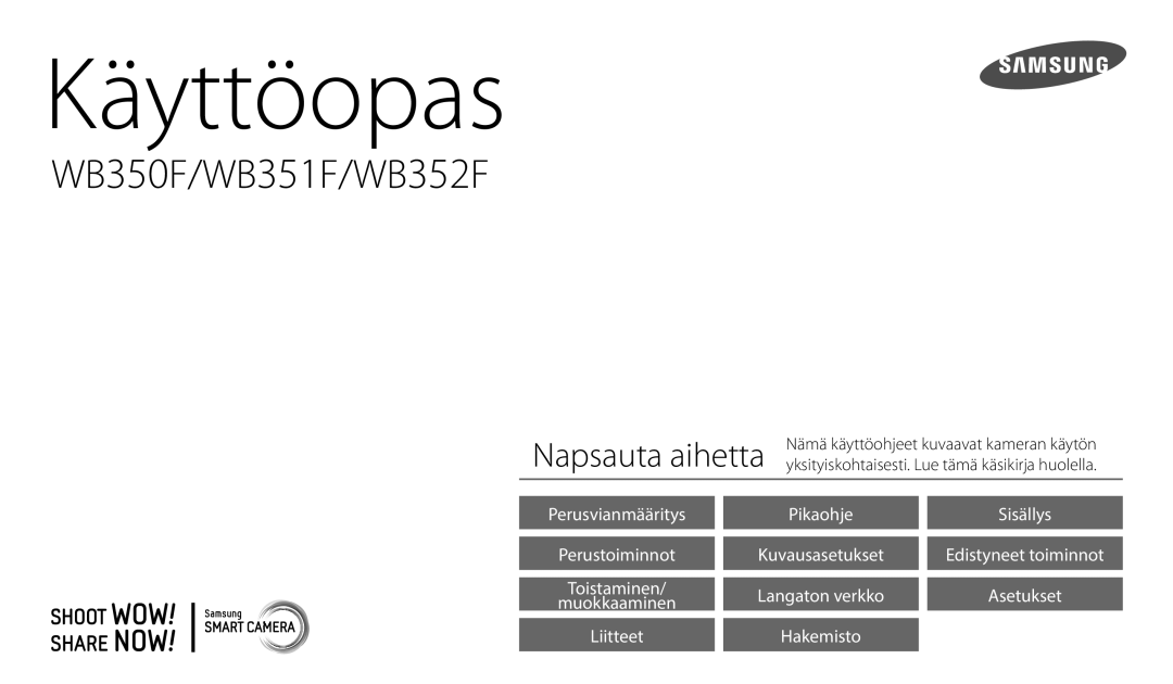 Samsung EC-WB50FZBPBE2, EC-WB350FBPWE2, EC-WB350FBPRE2, EC-WB350FBPNE2, EC-WB352FBDWE2, EC-WB350FBPBE2 manual Käyttöopas 