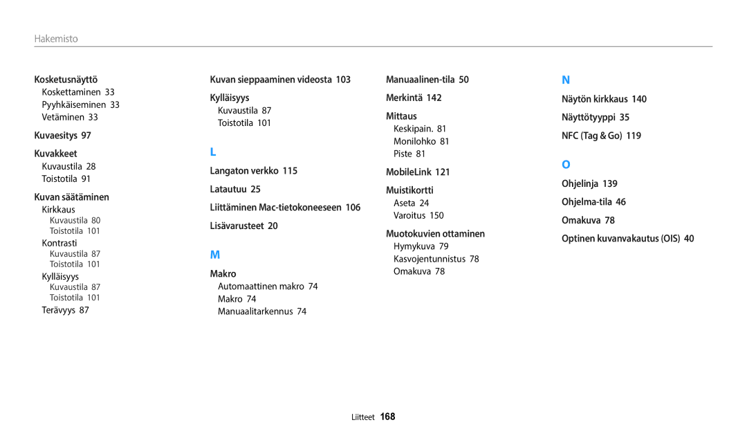 Samsung EC-WB50FZBPRE2 manual Koskettaminen Pyyhkäiseminen Vetäminen, Terävyys, Automaattinen makro Makro Manuaalitarkennus 