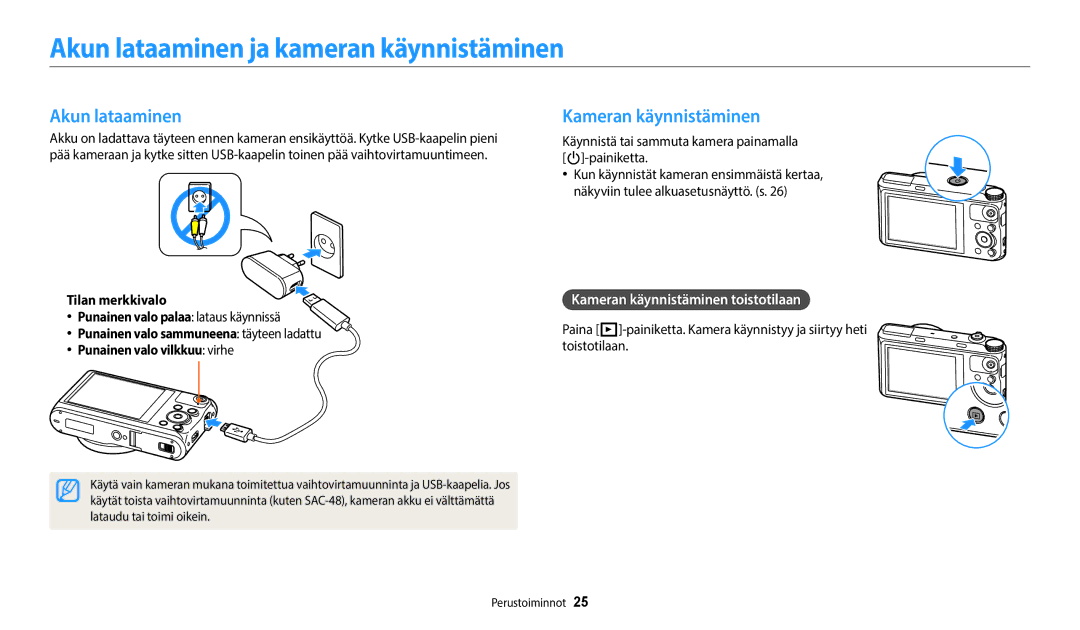 Samsung EC-WB50FZBPWE2, EC-WB350FBPWE2, EC-WB50FZBPBE2 Akun lataaminen ja kameran käynnistäminen, Kameran käynnistäminen 