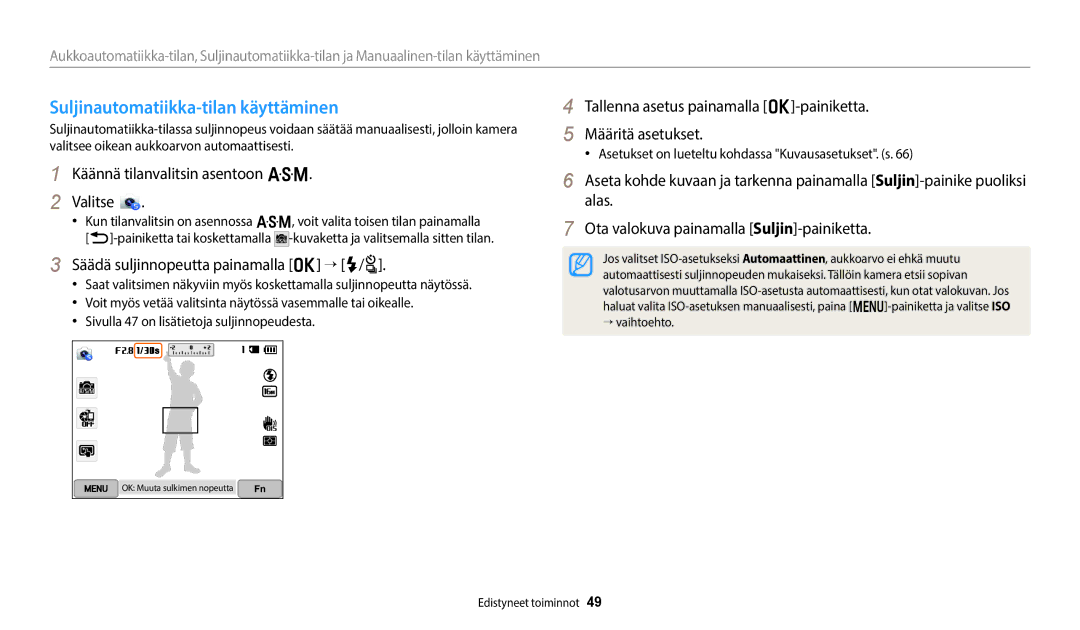 Samsung EC-WB350FBPWE2, EC-WB50FZBPBE2 manual Suljinautomatiikka-tilan käyttäminen, Säädä suljinnopeutta painamalla o → F/t 