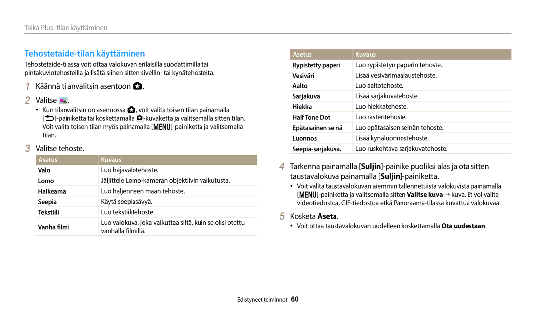 Samsung EC-WB50FZBPBE2, EC-WB350FBPWE2, EC-WB350FBPRE2, EC-WB350FBPNE2, EC-WB352FBDWE2 manual Tehostetaide-tilan käyttäminen 