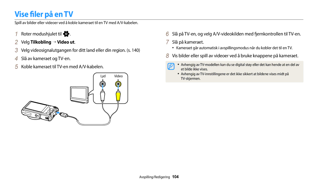 Samsung EC-WB350FBPBE2, EC-WB350FBPWE2, EC-WB50FZBPBE2 Vise filer på en TV, Velg Tilkobling → Video ut, Slå på kameraet 