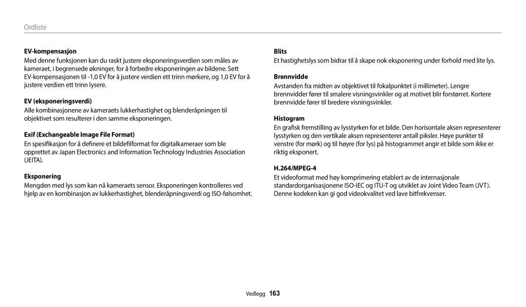 Samsung EC-WB352FBDWE2 EV-kompensasjon, EV eksponeringsverdi, Exif Exchangeable Image File Format, Brennvidde, Histogram 