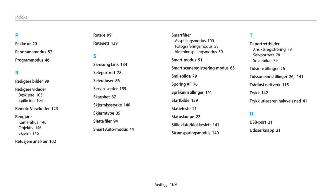 Samsung EC-WB350FBPWE2 manual Beskjære Spille inn, Kamerahus Objektiv Skjerm, Ansiktsregistrering Selvportrett Smilebilde 