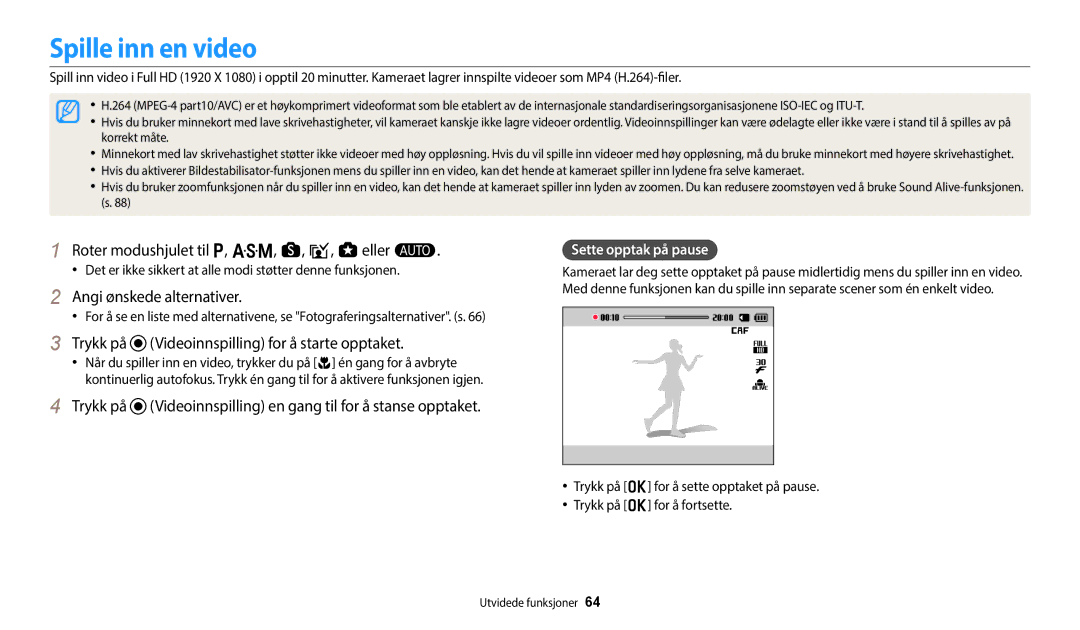 Samsung EC-WB350FBPBE2 manual Spille inn en video, Roter modushjulet til p, G, s, i, g eller T, Sette opptak på pause 