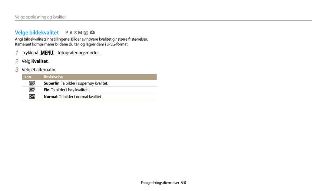 Samsung EC-WB50FZBPRE2 manual Velge bildekvalitet p a h M i g, Velg Kvalitet, Superfin Ta bilder i superhøy kvalitet 
