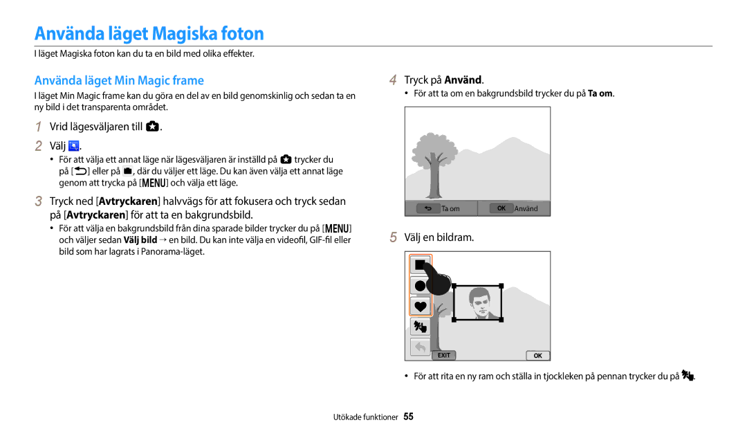 Samsung EC-WB50FZBPWE2 manual Använda läget Magiska foton, Använda läget Min Magic frame, Tryck på Använd, Välj en bildram 