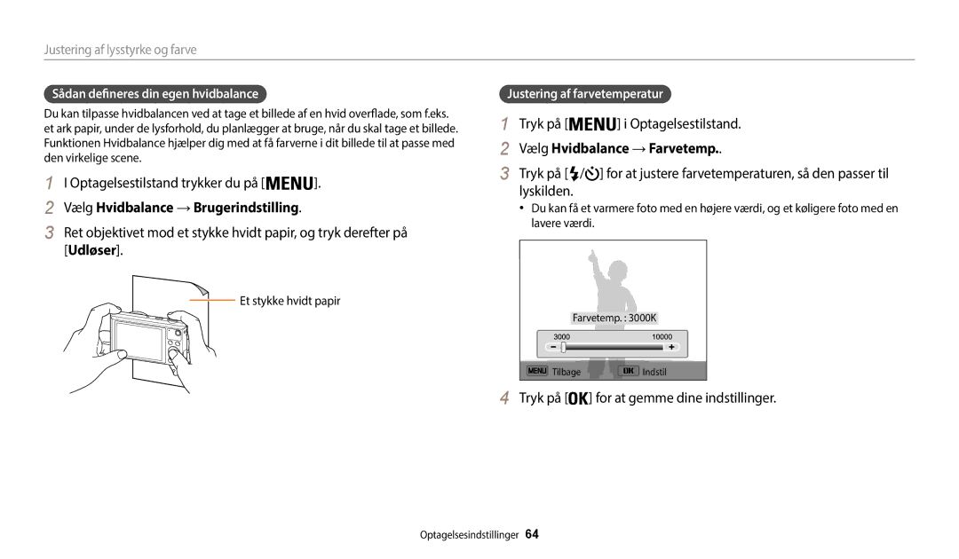 Samsung EC-WB35FZBPLE2 Vælg Hvidbalance →Brugerindstilling, Tryk på i Optagelsestilstand, Vælg Hvidbalance →Farvetemp 