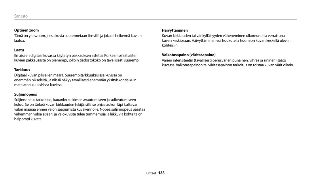 Samsung EC-WB35FZBPRE2, EC-WB35FZBPBE2, EC-WB35FZBPLE2, EC-WB35FZBPWE2 Optinen zoom, Tarkkuus, Valkotasapaino väritasapaino 