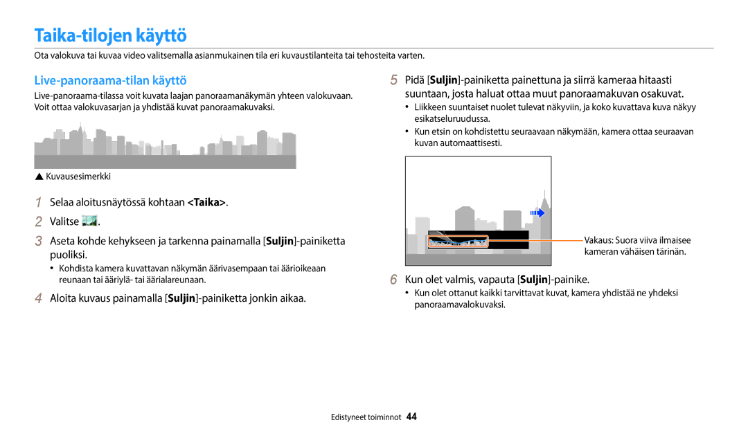 Samsung EC-WB35FZBPLE2 manual Taika-tilojen käyttö, Live-panoraama-tilan käyttö, Kun olet valmis, vapauta Suljin-painike 